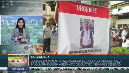 Suspenden en Ecuador audiencia contra militares por crimen de cuatro menores