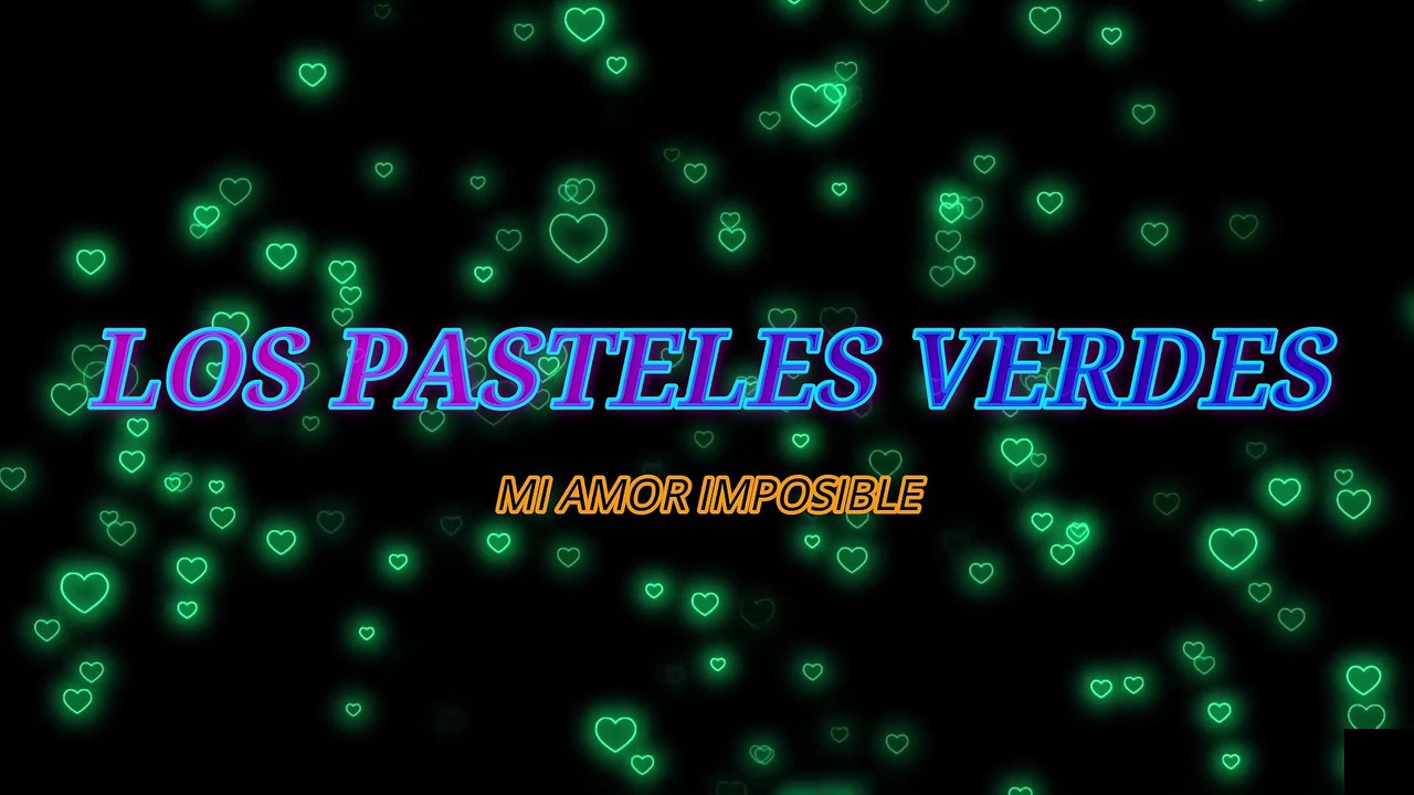 Los Pasteles Verdes - Mi amor imposible (KARAOKE)