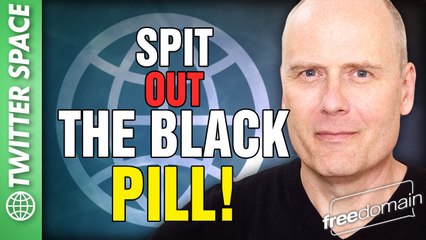 Spit Out the Black Pill! Twitter/X Space