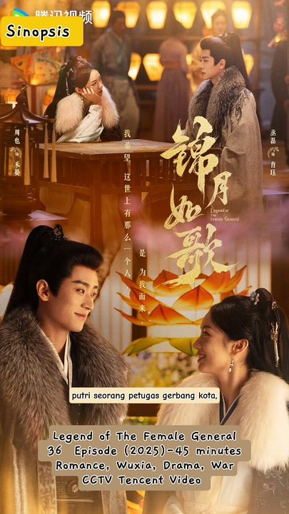 Sinopsis Drama China Legend of The Female General 2025