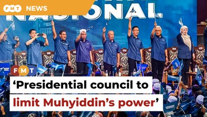 Presidential council proposal a check on Muhyiddin’s power, say analysts