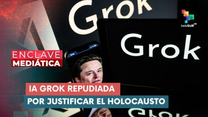 IA de Elon Musk Grok es repudiada por los usuarios de X  ENCLAVE MEDIÁTICA 10-07-2025