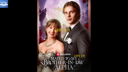 Mated to My Brother-in-Law Alpha (Reelshort) - FULL MOVIE 2025 #shortfilm