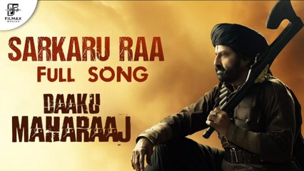 Sarkaru Raa Full Song | Daaku Maharaaj | Nandamuri Balakrishna | Bobby Kolli | Thamman S
