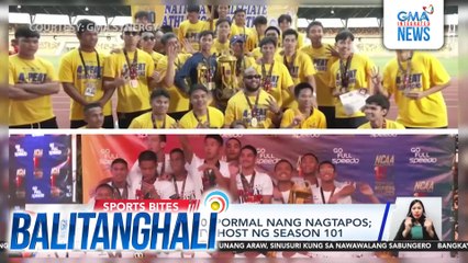 NCAA Season 100, pormal nang nagtapos; Mapua University, host ng Season 101 | Balitanghali