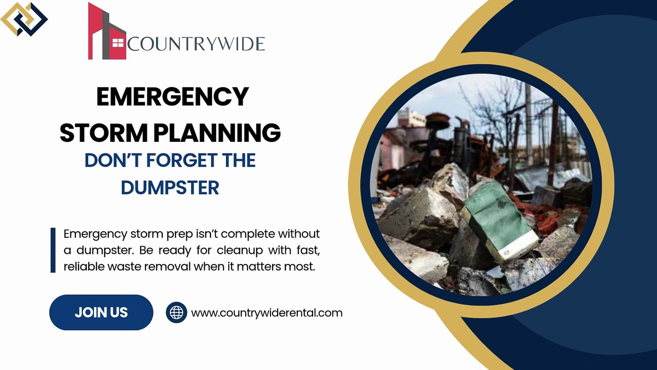 Emergency Storm Planning Don't Forget Dumpster | Countrywide Rental