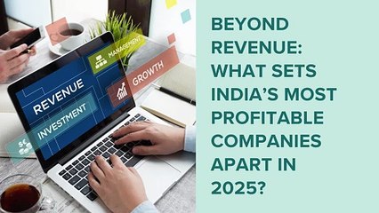 Beyond Revenue What Sets India’s Most Profitable Companies Apart in 2025