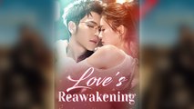 Love's Reawakening - Full Episodes
