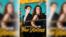 The Double Life of the True Heiress Full Movie