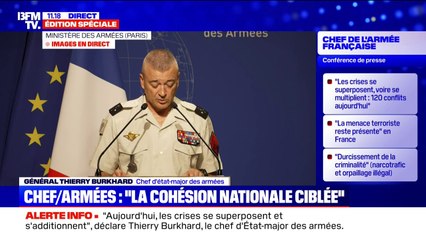 Général Thierry Burkhard (chef d'état-major des armées): "Toutes ces menaces ciblent la cohésion nationale"