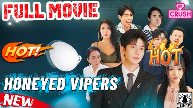 🔥 [ Honeyed Vipers Full Movie ] - Full Movie 2025 | ReelShort x DramaBox | Hot Chinese Drama English Sub | Viral Short Drama