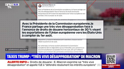 Droits de douane de 30% pour l'UE: Emmanuel Macron exprime sa "très vive désapprobation" et appelle l'Union européenne à "défendre résolument les intérêts européens"