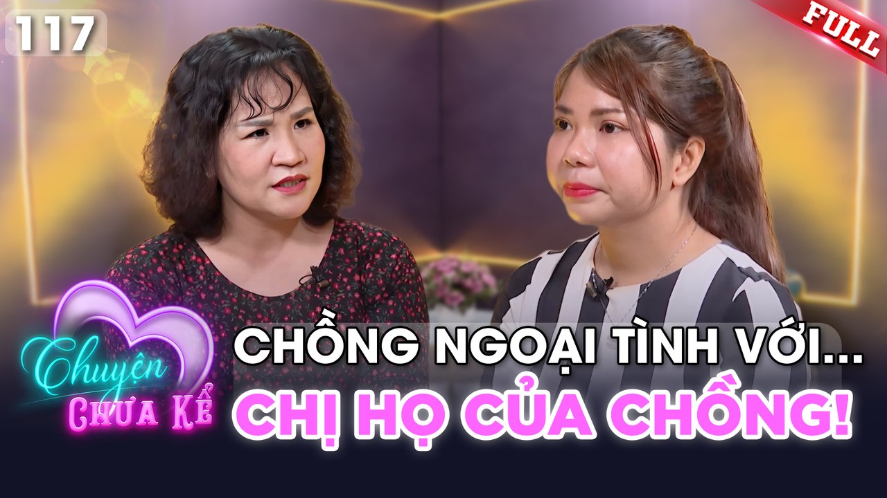 Chuyện Chưa Kể - Tập 117