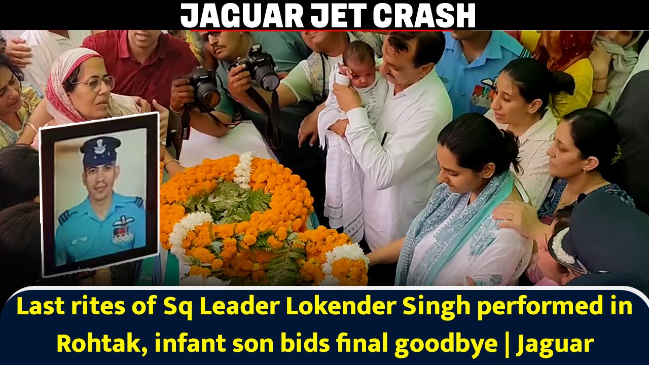 Last rites of Sq Leader Lokender Singh performed in Rohtak, infant son ...