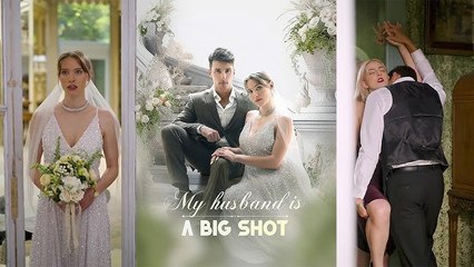 My Husband Is A Big Shot - Full Movie