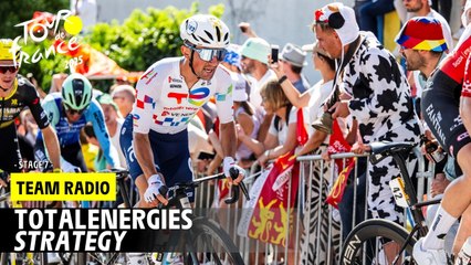 TotalEnergies radio: Strategy - Stage 7 - Tour de France 2025