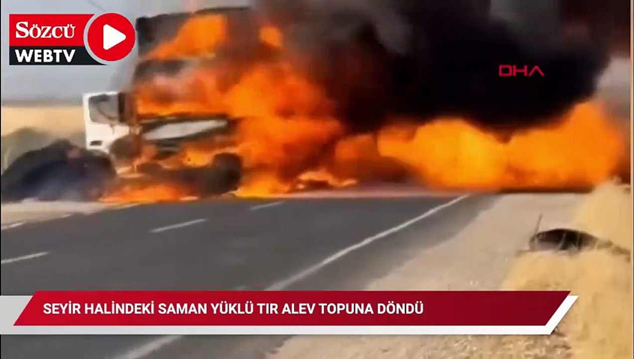 Seyir halindeki saman yüklü TIR alev topuna döndü