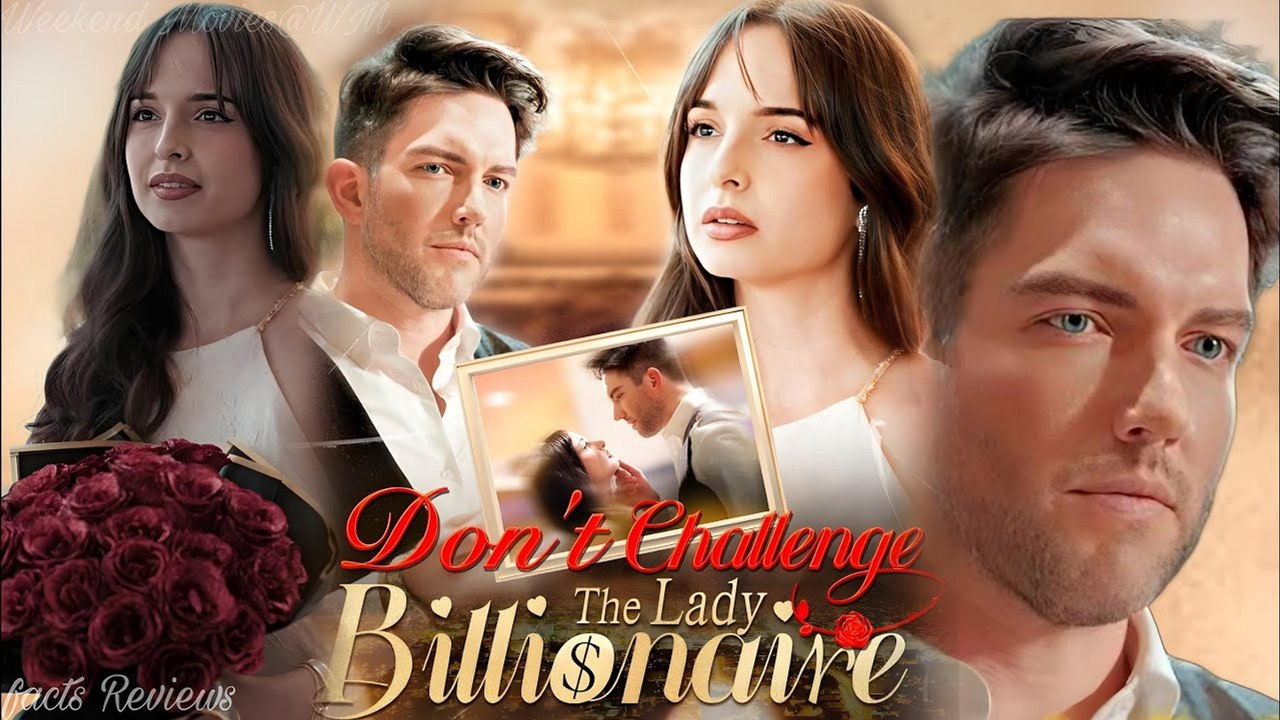 Don’t Challenge The Lady Billionaire – Full HD Movie [English Sub] | Watch Till The End