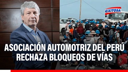 Asociación Automotriz del Perú rechaza bloqueos de vías: "Es una situación crítica, perdemos S/ 280 millones al día"