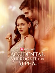 Accidental Surrogate for Alpha - All Episodes - ReelShort - #abel