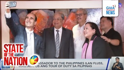 Israeli ambassador to the Philippines Ilan Fluss, magtatapos ang Tour of Duty sa Pilipinas | SONA