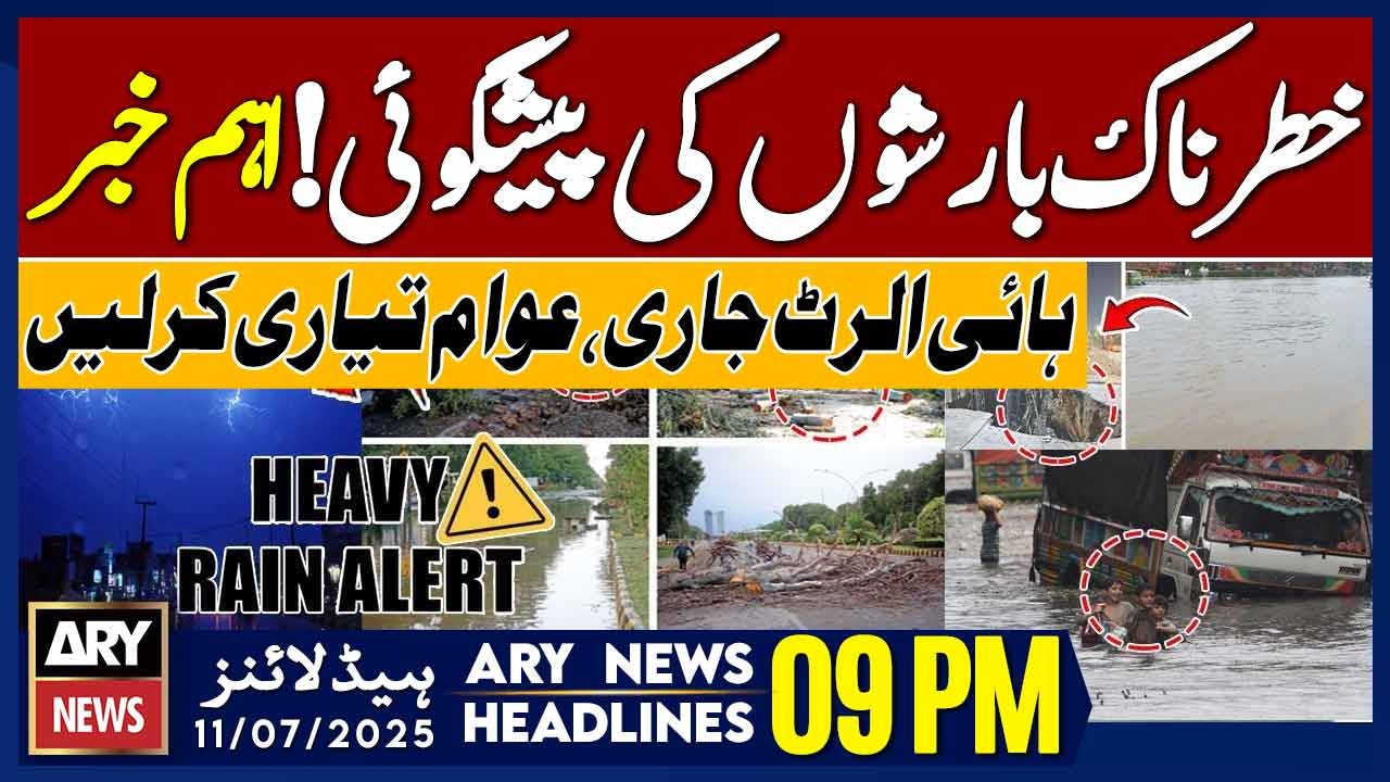 ARY News 9 PM Prime Time Headlines || 11th July 2025 - Heavy Rain and Storm - Weather Updates