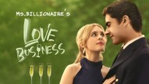 Ms. Billionaire’s Love Business Full Movie