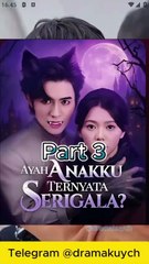 Ayah Anakku Ternyata Serigala Part 3  Drama China Sub Indo | Drama Tiktok Viral