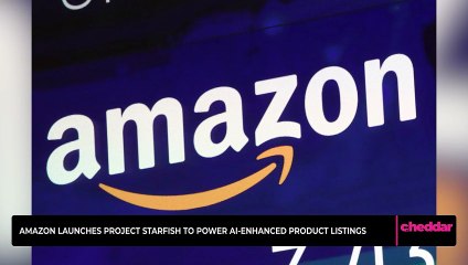 Amazon Launches Project Starfish to Power AI‑Enhanced Product Listings