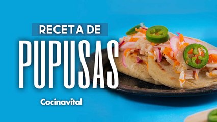 Aprende a preparar unas deliciosas Pupusas Salvadoreñas