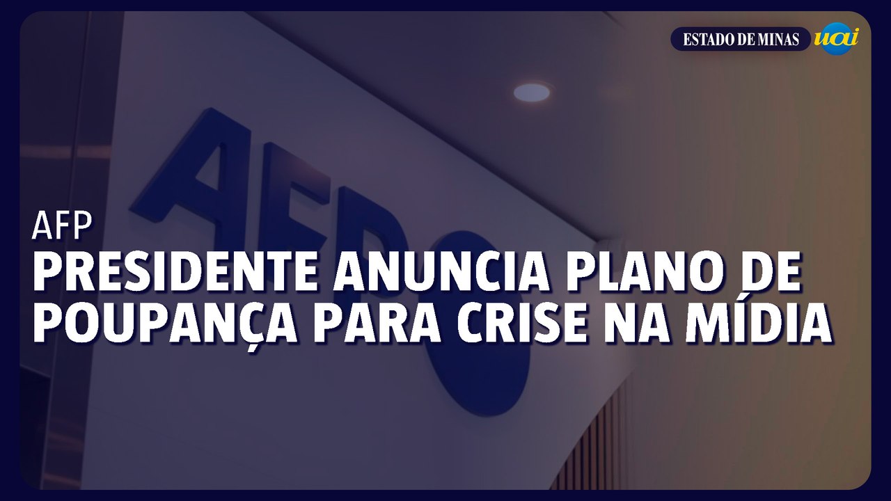 Presidente da AFP anuncia plano de poupança para enfrentar crise na mídia