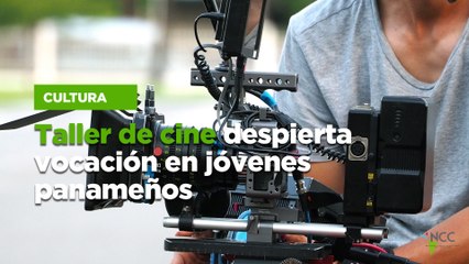 Taller de cine despierta vocación en jóvenes panameños