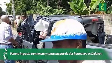 Patana impacta camioneta y causa muerte de dos hermanos en Dajabón