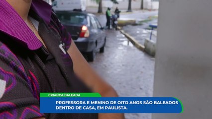 Invasão residencial em Paulista: ataque a tiros deixa professora e criança feridos