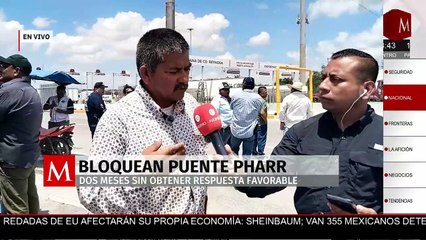 Bloqueo en el puente Reynosa-Pharr retomado por sorgueros; piden atención del gobierno federal