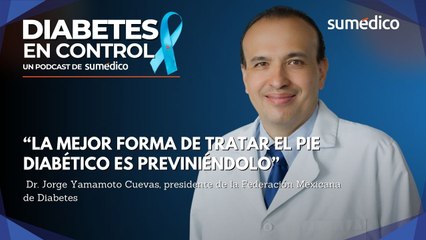“La mejor forma de tratar el pie diabético es previniéndolo” | Dr. Jorge Yamamoto
