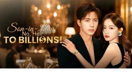 Son-In-Law? No, Heir To Billions - Full