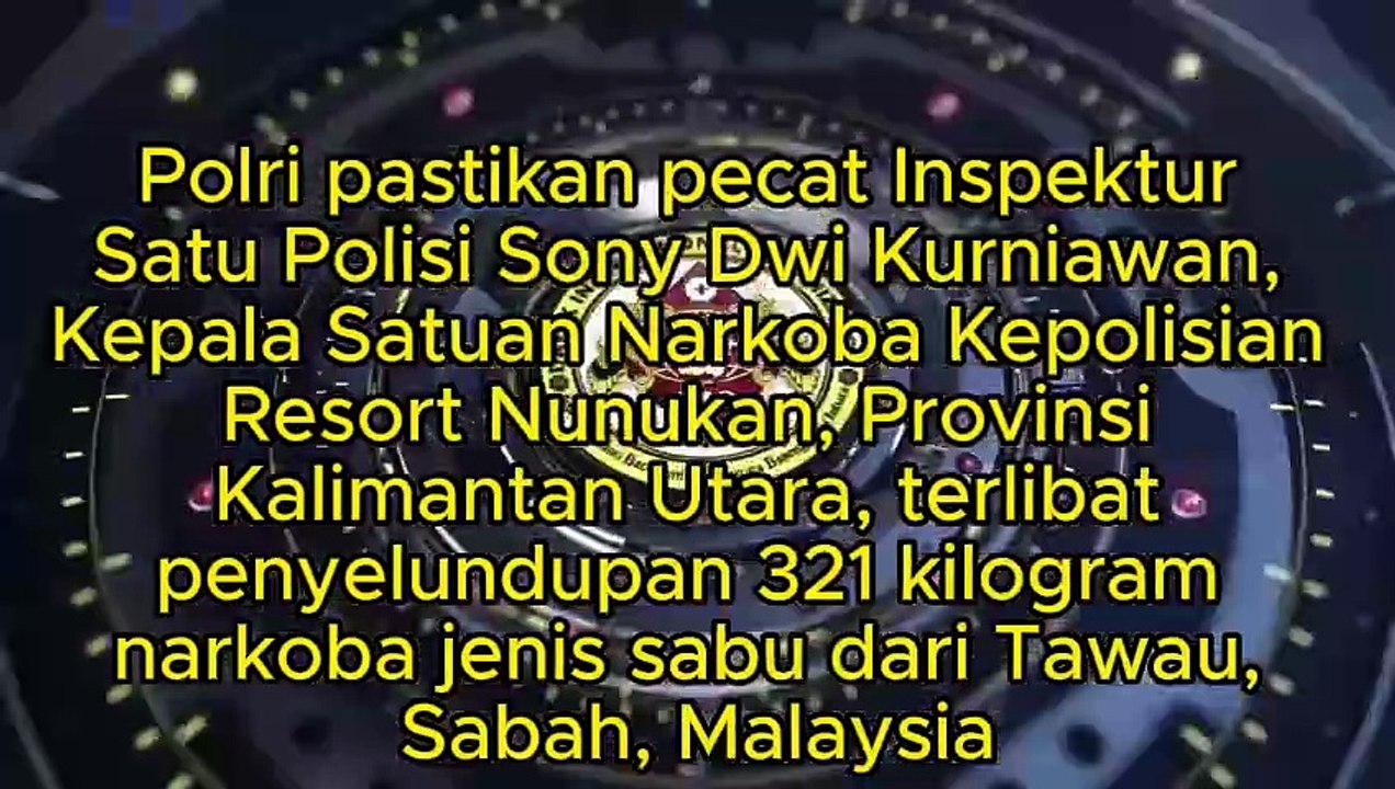 Inspektur Satu Polisi Sony Kurniawan, Kepala Satuan Narkoba Kepolisian Resort Nunukan di Provinsi Kalimantan Utara ditangkap terlibat penyelundupan 321 kilogram narkoba jenis sabu dari Tawau, Sabah, Malaysia