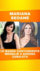 Mariana Seoane le manda mensajito a Susana Zabaleta