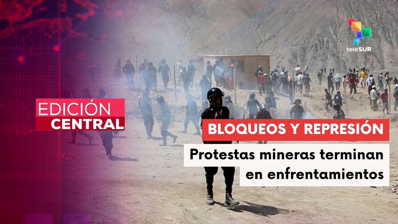 Violentos choques entre mineros y policías en Arequipa