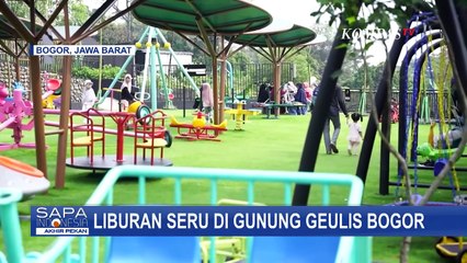 Wisata Seru Bareng Keluarga di Gunung Geulis | SAPA PAGI