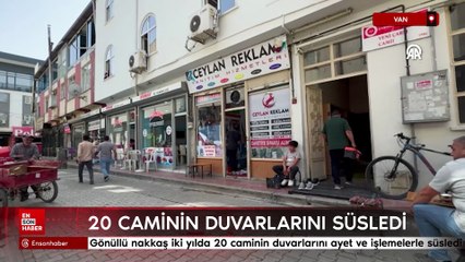 Van'da gönüllü nakkaş iki yılda 20 caminin duvarlarını ayet ve işlemelerle süsledi