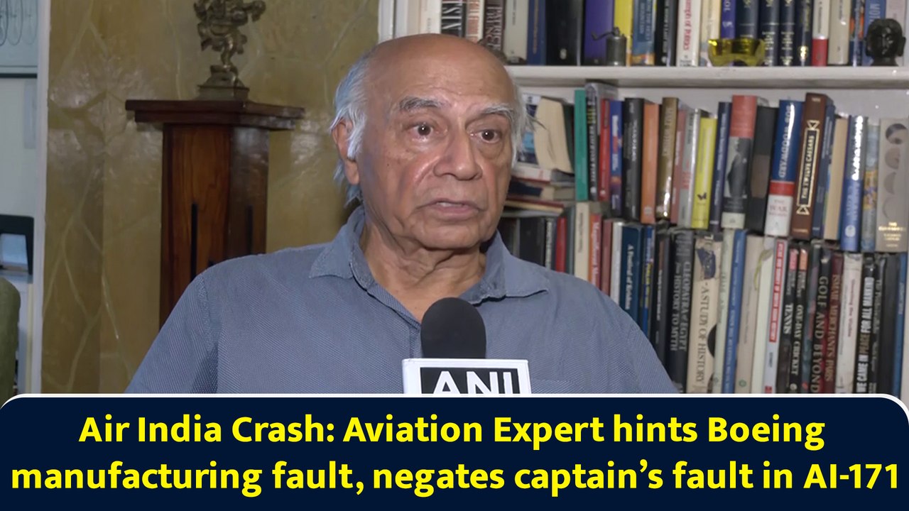 Air India Crash: Aviation Expert hints Boeing manufacturing fault, negates captain’s fault in AI-171