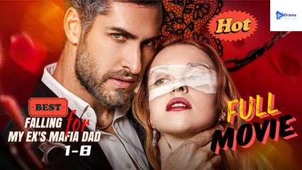 Falling For My Ex’s Mafia Dad – Full Movie (2025)