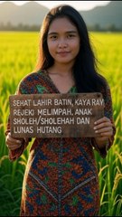 SEHAT LAHIR BATIN, KAYA RAYA, REJEKI MELIMPAH, ANAK SHOLEH/SHOLEHAH, LUNAS HUTANG.