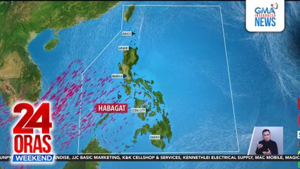 Isang bagyo sa labas ng PAR, patuloy na mino-monitor ng PAGASA | 24 Oras Weekend