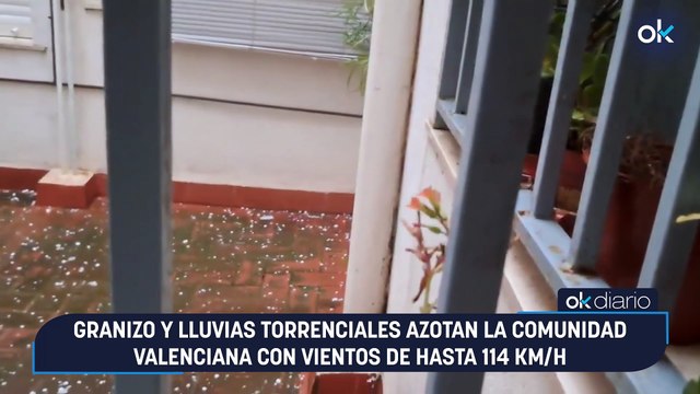 Granizo y lluvias torrenciales azotan la Comunidad Valenciana con vientos de hasta 114 km/h