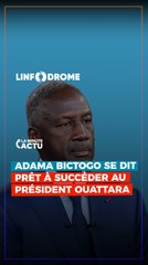 ADAMA BICTOGO SE DIT PRÊT À PRENDRE LA RELÈVE D'ALASSANE OUATTARA