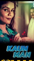 Kaun Man || ullu web series|| Indian bhabhi || shor scenes