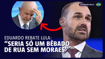 Eduardo Bolsonaro rebate Lula: “Seria só um bêbado”